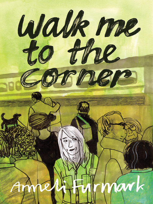 Title details for Walk Me to the Corner by Anneli Furmark - Available